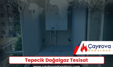 Tepecik Doğalgaz Tesisat