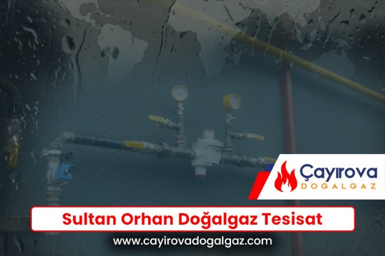 Sultan Orhan Doğalgaz Tesisat